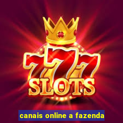 canais online a fazenda